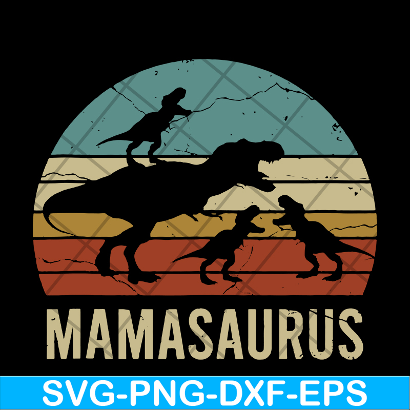 MTD03042117-Mamasaurus svg, Mother's day svg, eps, png, dxf digital file MTD03042117.jpg