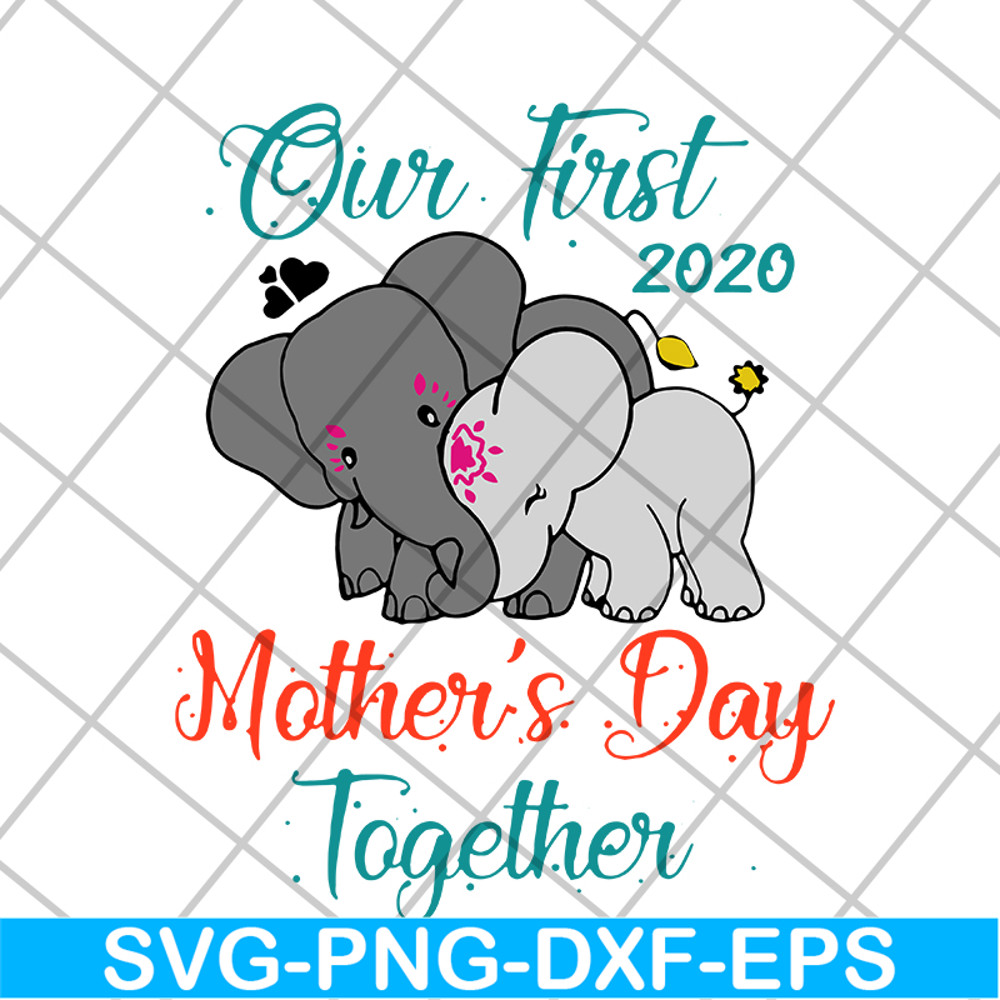 MTD04042136-Our first mothers day together svg, Mother's day svg, eps, png, dxf digital file MTD04042136.jpg