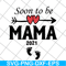 MTD05042142-Soon to be mama 2021 svg, Mother's day svg, eps, png, dxf digital file MTD05042142.jpg