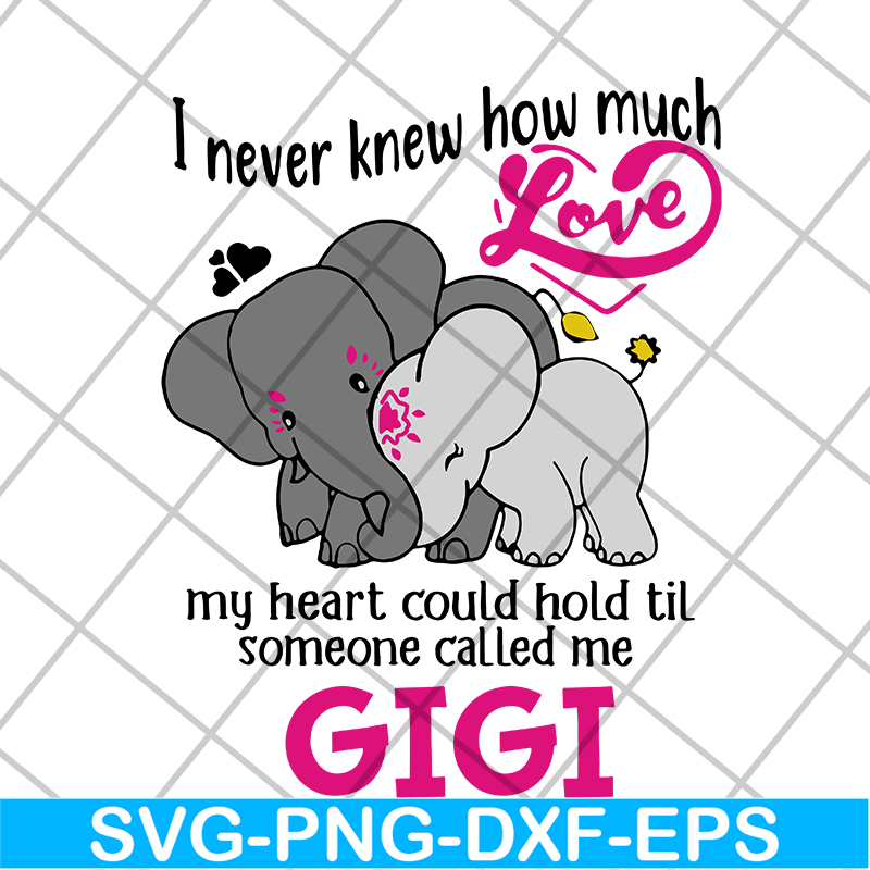 MTD05042143-I never knew how much love gigi svg, Mother's day svg, eps, png, dxf digital file MTD05042143.jpg