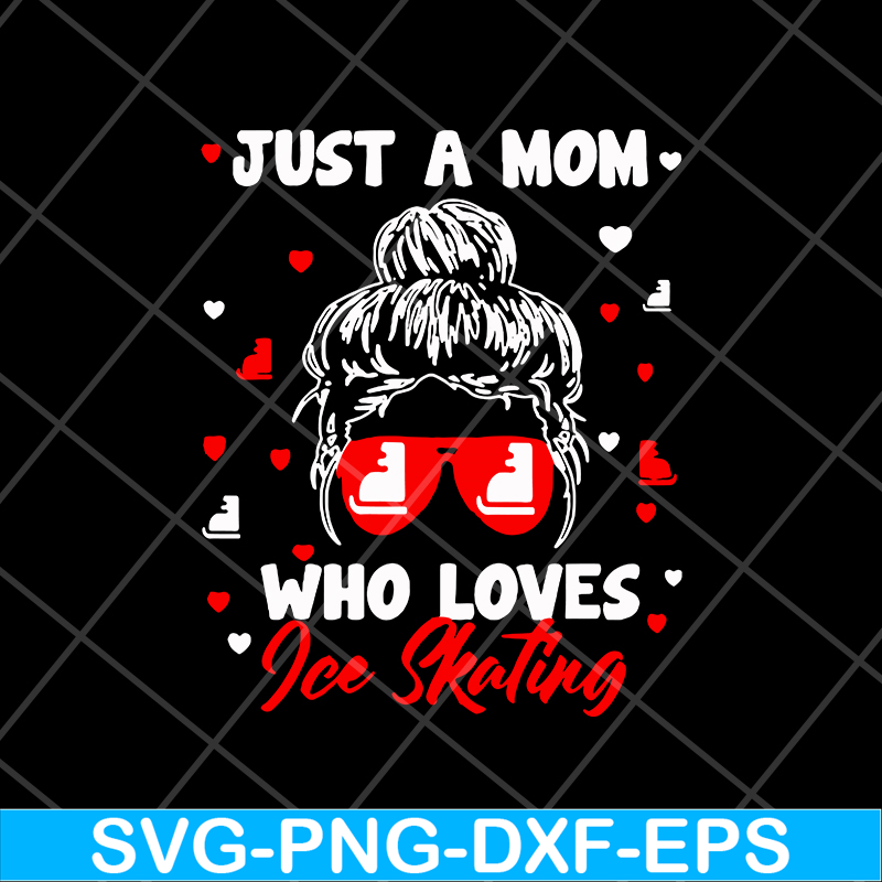 MTD05042148-just a mom who loves ice skating svg, Mother's day svg, eps, png, dxf digital file MTD05042148.jpg