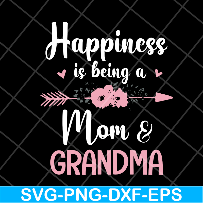 MTD08042107-happiness is being a mom & grandma svg, Mother's day svg, eps, png, dxf digital file MTD08042107.jpg
