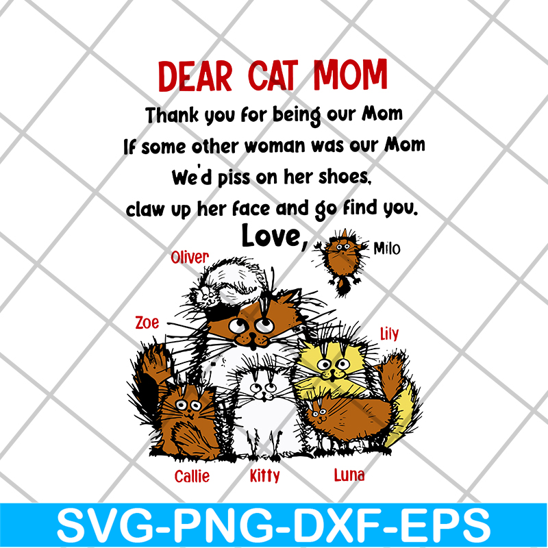 MTD08042114-dear cat mom svg, Mother's day svg, eps, png, dxf digital file MTD08042114.jpg