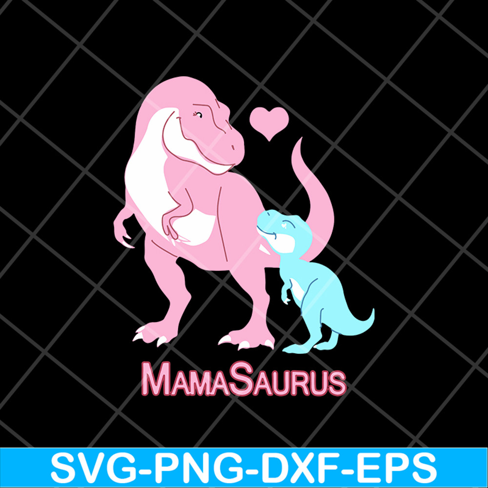 MTD13042112-mamasaurus svg, Mother's day svg, eps, png, dxf digital file MTD13042112.jpg