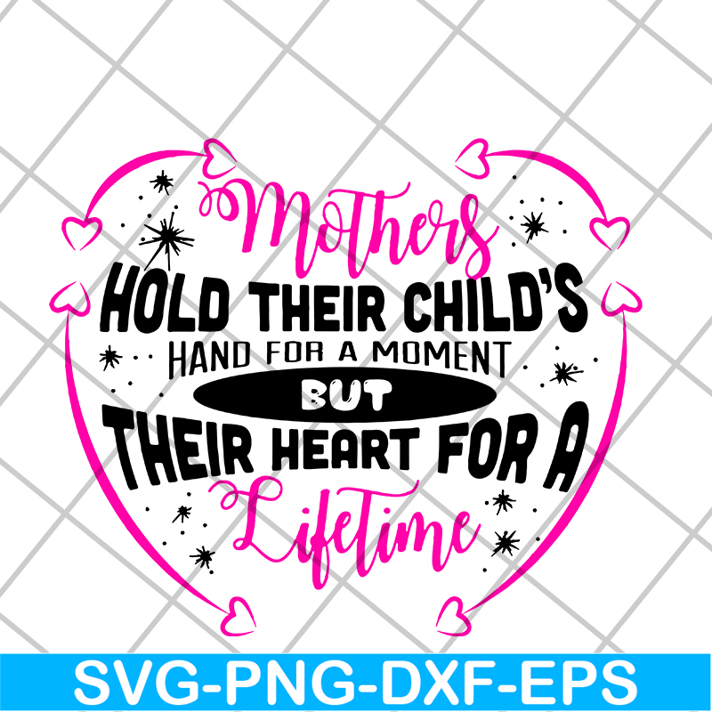 MTD13042122-mothers hold their child's hand for a moment svg, Mother's day svg, eps, png, dxf digital file MTD13042122.jpg