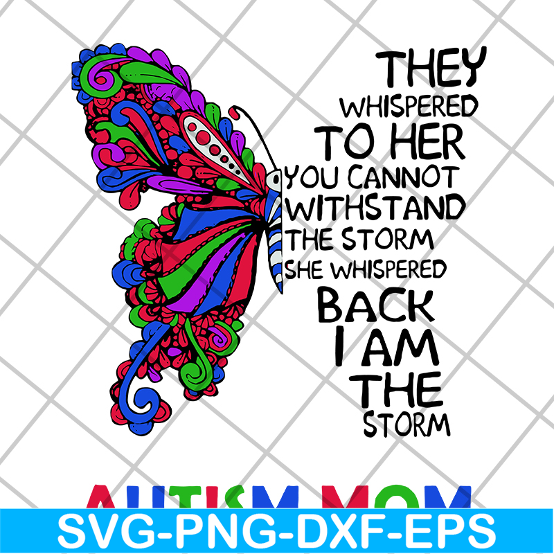 MTD15042114-Butterfly they whispered svg, autism mom svg, Mother's day svg, eps, png, dxf digital file MTD15042114.jpg