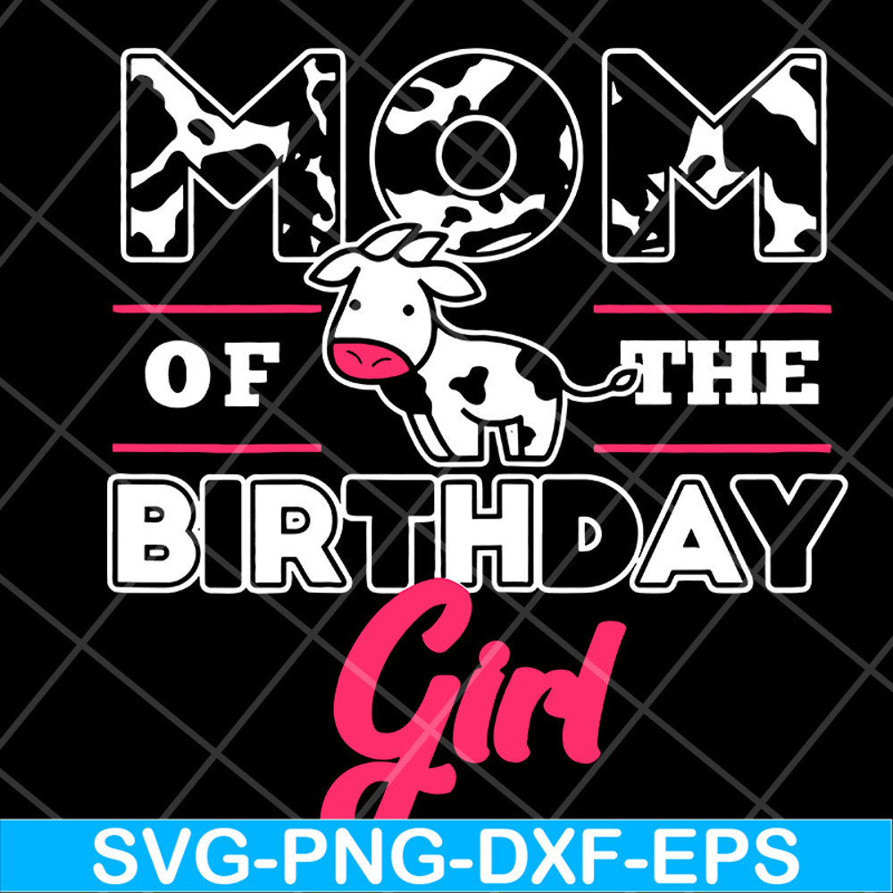 MTD15042119-Mom of the birthday girl svg, Mother's day svg, eps, png, dxf digital file MTD15042119.jpg