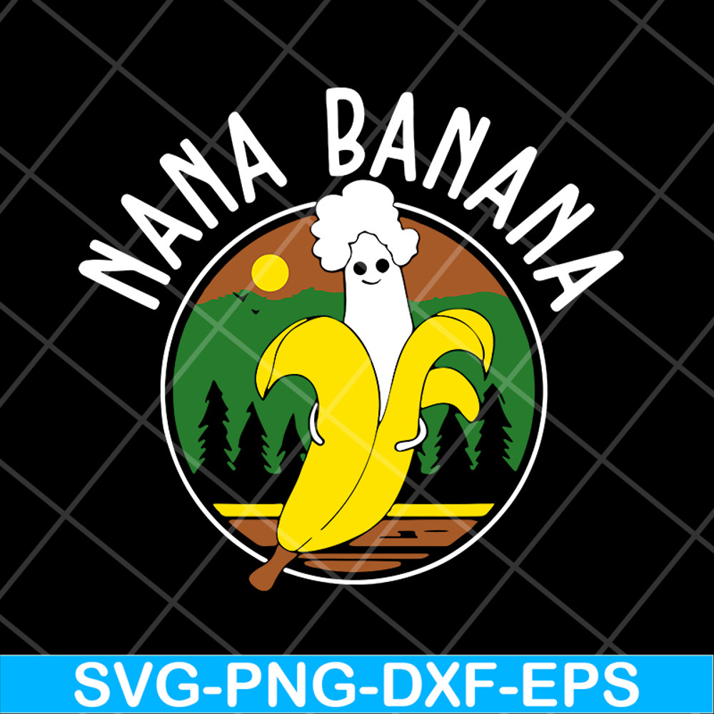 MTD15042131-Nana banana svg, Mother's day svg, eps, png, dxf digital file MTD15042131.jpg