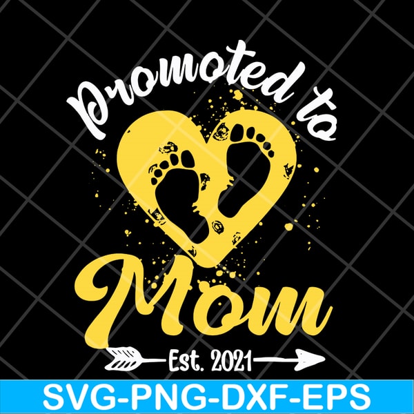 MTD16042139-Promoted to mom est 2021 svg, Mother's day svg, eps, png, dxf digital file MTD16042139.jpg