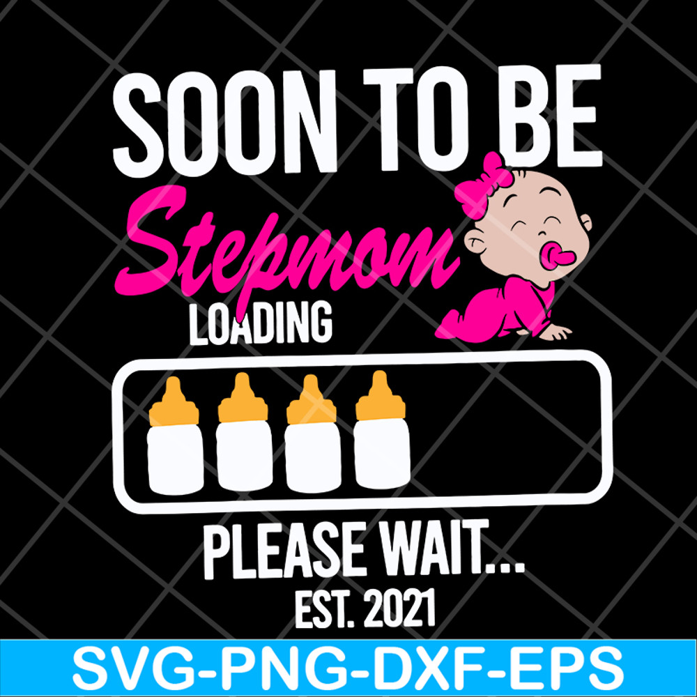 MTD16042140-Soon to be stepmom loading svg, Mother's day svg, eps, png, dxf digital file MTD16042140.jpg