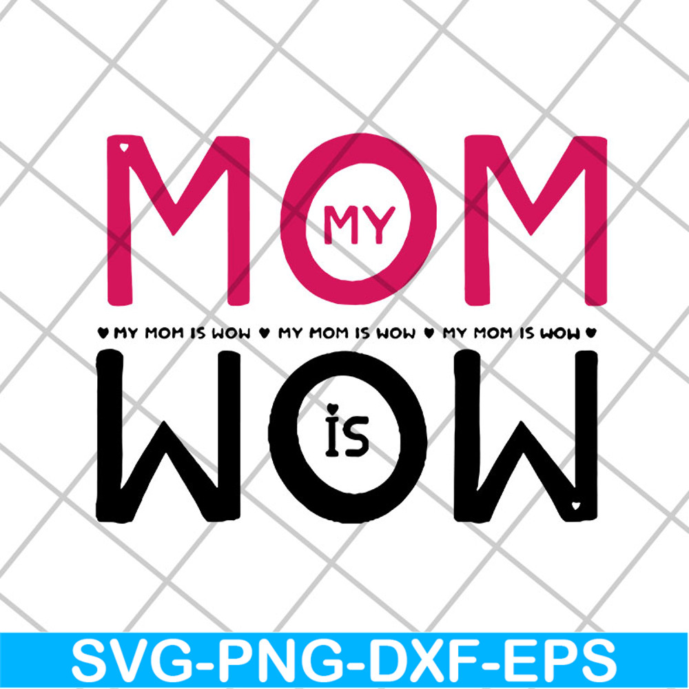 MTD22042102-My mom svg, Mother's day svg, eps, png, dxf digital file MTD22042102.jpg