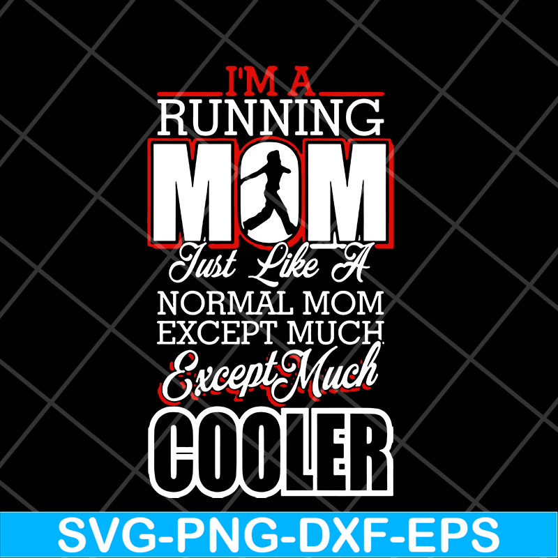 MTD23042109-Im a running mom svg, Mother's day svg, eps, png, dxf digital file MTD23042109.jpg