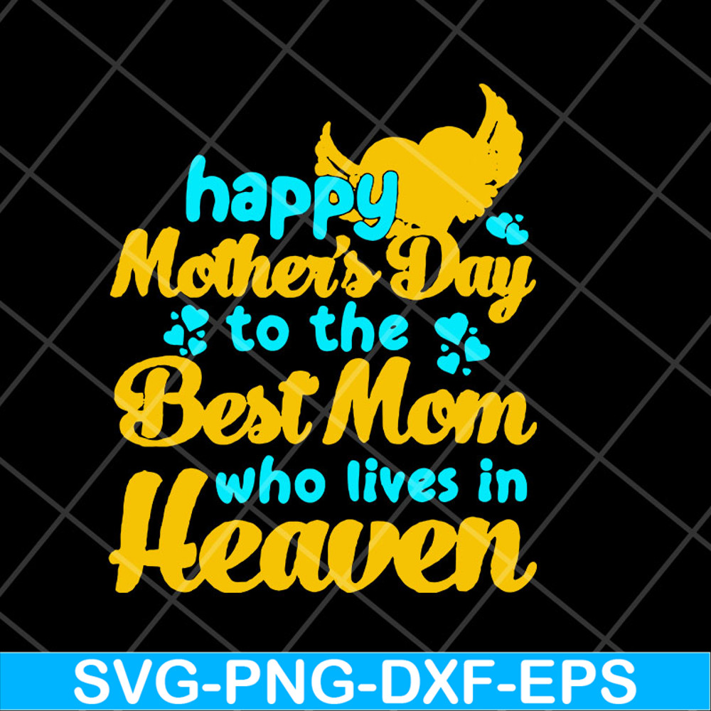 MTD23042114-happy mother's day svg, Mother's day svg, eps, png, dxf digital file MTD23042114.jpg