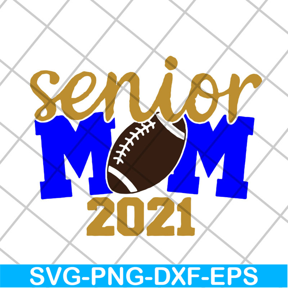 MTD23042115-Senior mom 2021 svg, Mother's day svg, eps, png, dxf digital file MTD23042115.jpg
