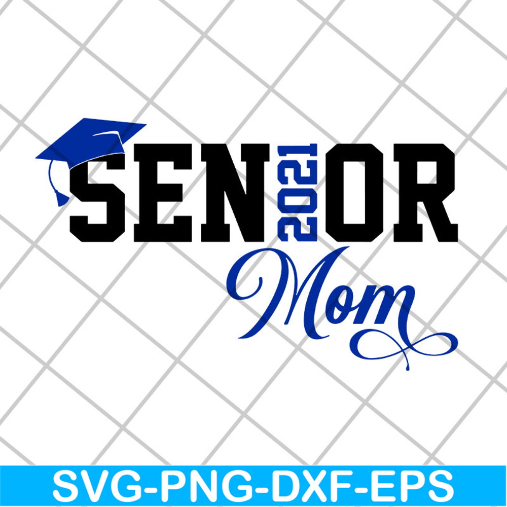 MTD23042117-Senior 2021 Mom svg, Mother's day svg, eps, png, dxf digital file MTD23042117.jpg