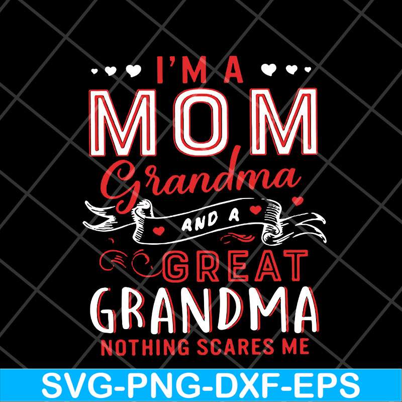 MTD23042118-Im A Mom Grandma svg, Mother's day svg, eps, png, dxf digital file MTD23042118.jpg
