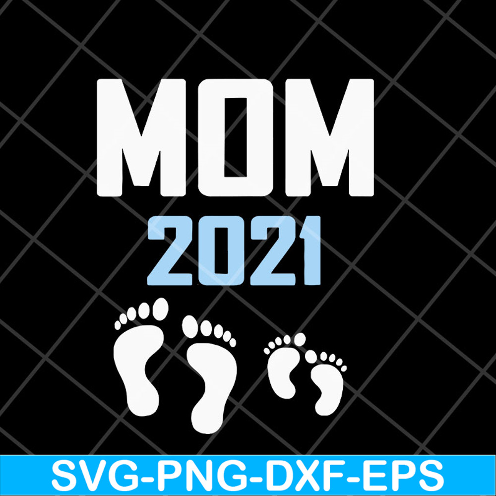 MTD23042122-Mom 2021 svg, Mother's day svg, eps, png, dxf digital file MTD23042122.jpg