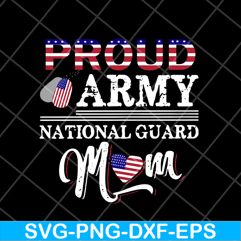 MTD23042139-Proud Army National Guard Mom svg, Mother's day svg, eps, png, dxf digital file MTD23042139.jpg