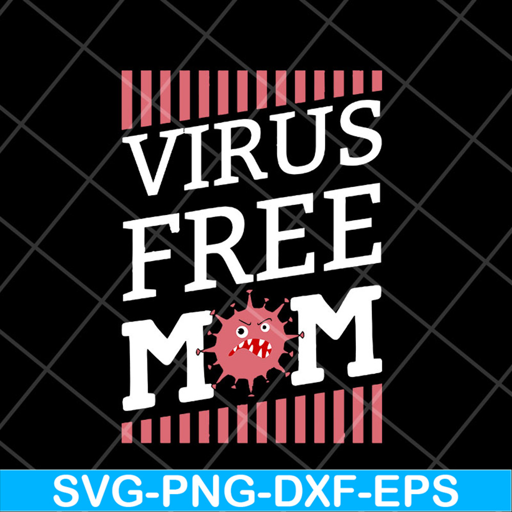 MTD23042143-Virus free mom mother's day svg, Mother's day svg, eps, png, dxf digital file MTD23042143.jpg