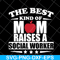MTD23042145-the best kind of mom raises a social worker svg, Mother's day svg, eps, png, dxf digital file MTD23042145.jpg