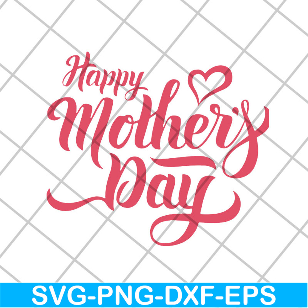 MTD26042101-Happy mother's day svg, Mother's day svg, eps, png, dxf digital file MTD26042101.jpg