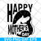 MTD26042115-happy mother's day svg, Mother's day svg, eps, png, dxf digital file MTD26042115.jpg