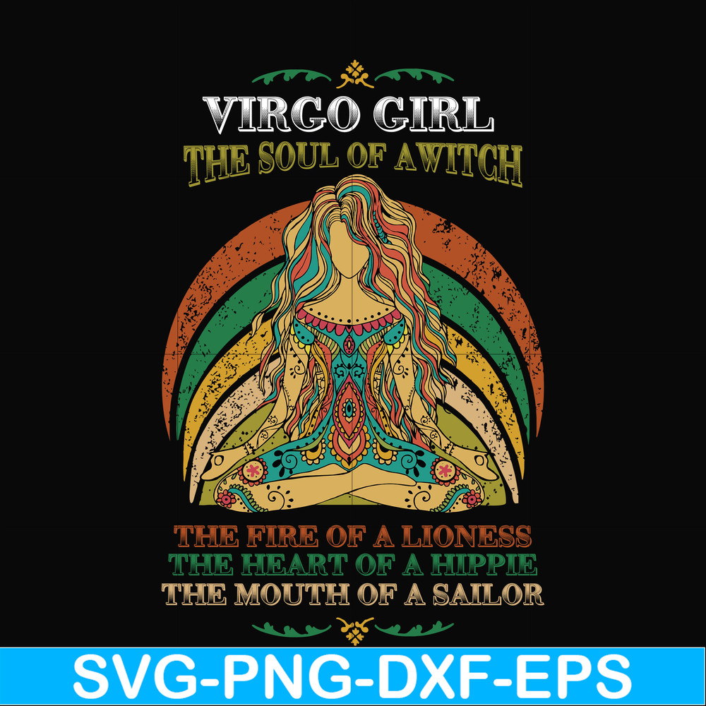 NBD0037-Virgo girl the soul of a witch svg, the fire of a lioness, the heart of a hippie, the mouth of a sailor svg, png, dxf, eps digital file NBD0037.jpg