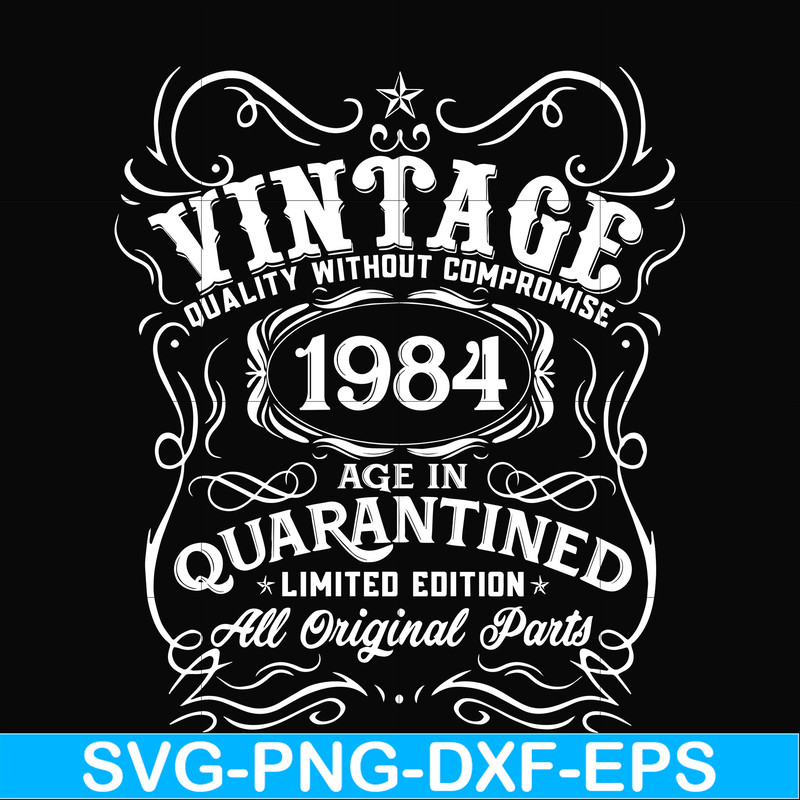 NBD0111-Vintage 1984 age in quarantined limited edition svg, limited edition svg,1984 birthday svg, png, dxf, eps digital file NBD0111.jpg