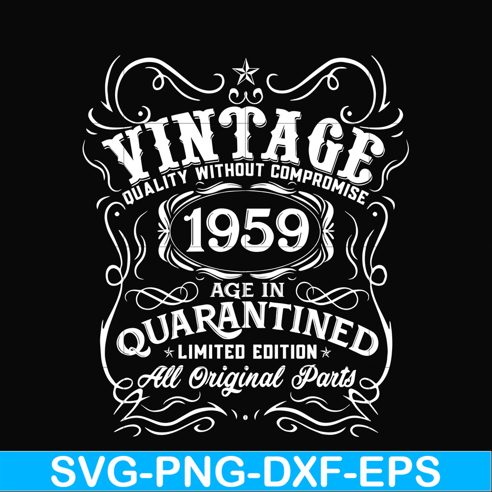 NBD0117-Vintage 1959 age in quarantined limited edition svg, limited edition svg, 1959 birthday svg, png, dxf, eps digital file NBD0117.jpg