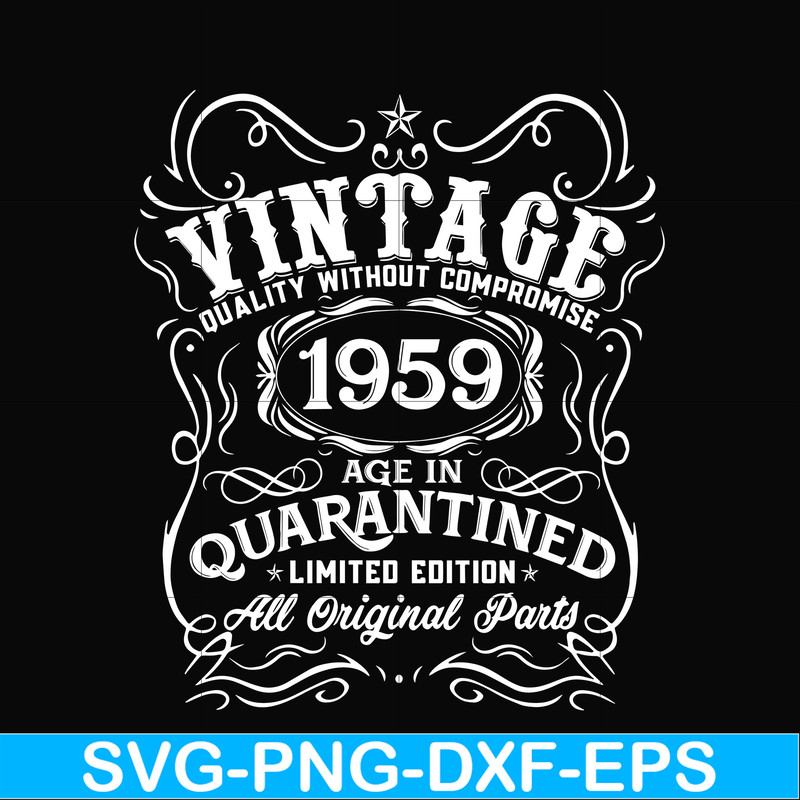 NBD0117-Vintage 1959 age in quarantined limited edition svg, limited edition svg, 1959 birthday svg, png, dxf, eps digital file NBD0117.jpg