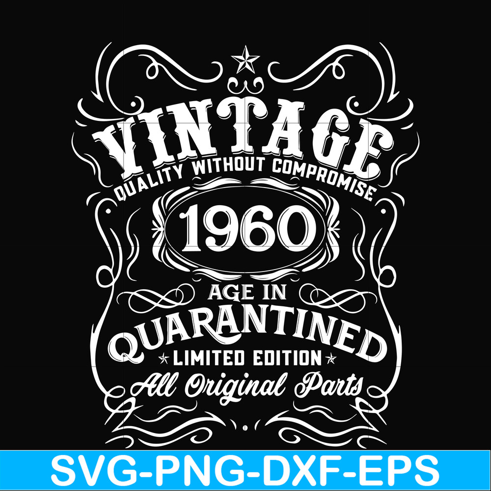 NBD0118-Vintage 1960 age in quarantined limited edition svg, limited edition svg, 1960 birthday svg, png, dxf, eps digital file NBD0118.jpg
