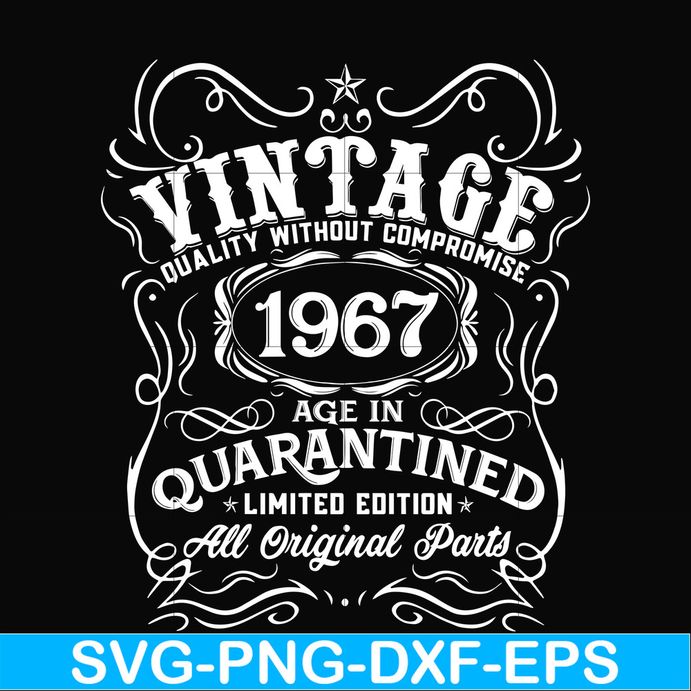 NBD0125-Vintage 1967 age in quarantined limited edition svg, limited edition svg, 1967 birthday svg, png, dxf, eps digital file NBD0125.jpg