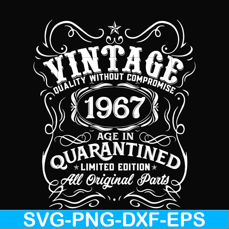 NBD0125-Vintage 1967 age in quarantined limited edition svg, limited edition svg, 1967 birthday svg, png, dxf, eps digital file NBD0125.jpg