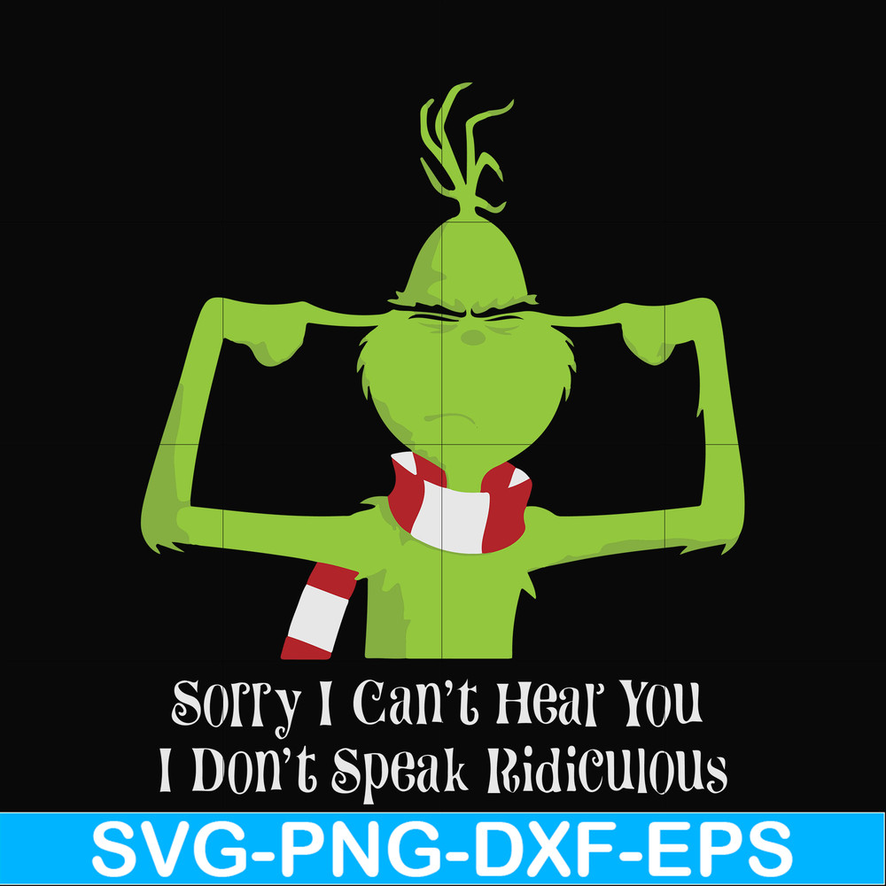 NCRM0061-Sorry i can't hear you i don't speak ridicuious svg, png, dxf, eps digital file NCRM0061.jpg