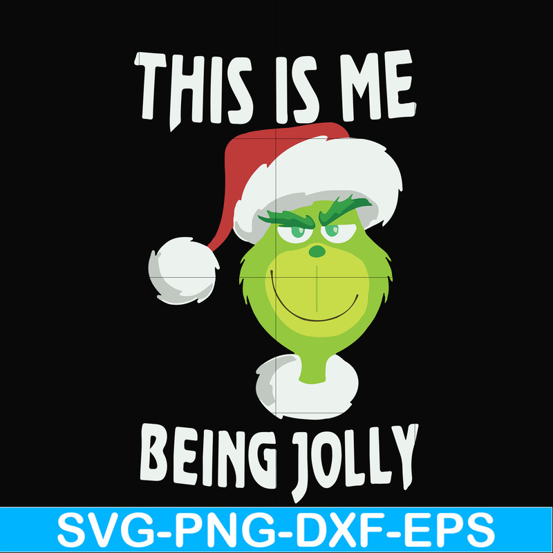 NCRM0070-This is me being jolly svg, christmas svg, grinch svg, png, dxf, eps digital file NCRM0070.jpg