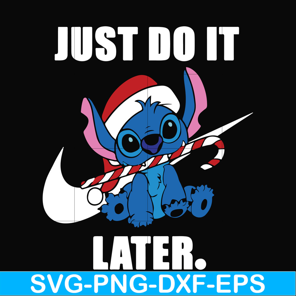 NCRM0104-Just do it later svg, Stitch christmas svg, png, dxf, eps digital file NCRM0104.jpg