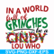 NCRM0136-In a world full of grinches be a cindy lou who svg, png, dxf, eps digital file NCRM0136.jpg