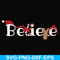 NCRM1507201-Believe svg, christmas svg, png, dxf, eps digital file NCRM1507201.jpg