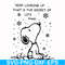 NCRM1607204-Keep looking up that is the secret of life snoopy svg, christmas svg, png, dxf, eps digital file NCRM1607204.jpg