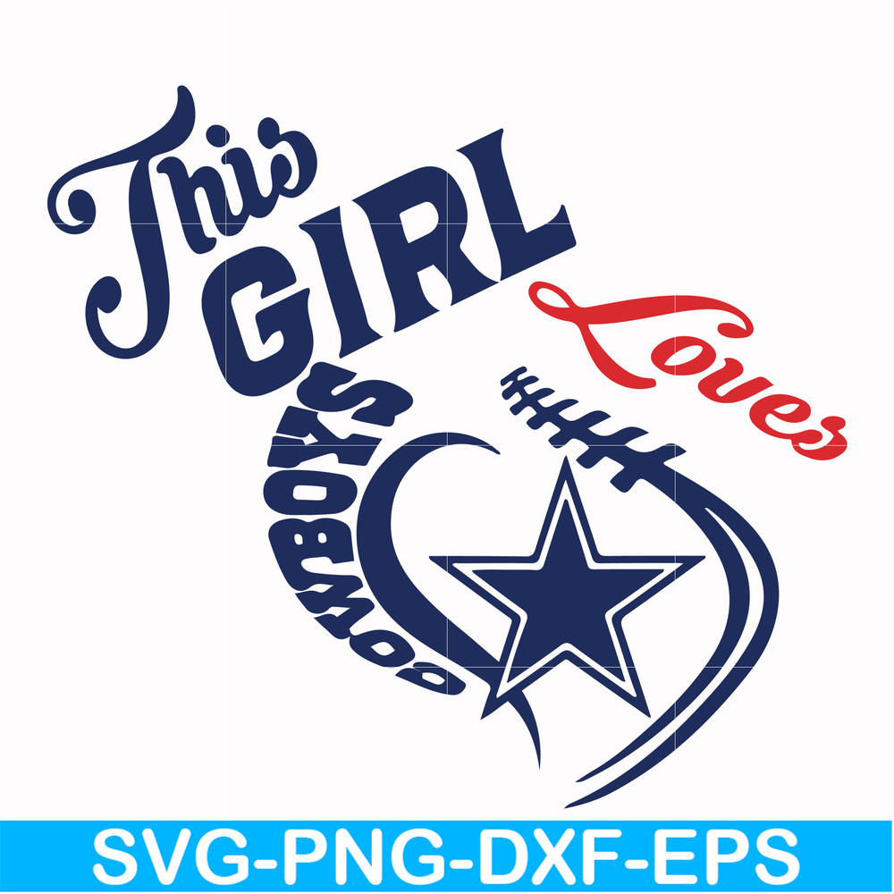 NFL0000105-This girl loves Cowboys, svg, png, dxf, eps file NFL0000105.jpg