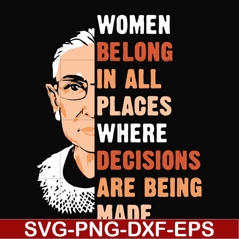 FN000276-Women belong in all places where decisions are being made svg, png, dxf, eps file FN000276.jpg