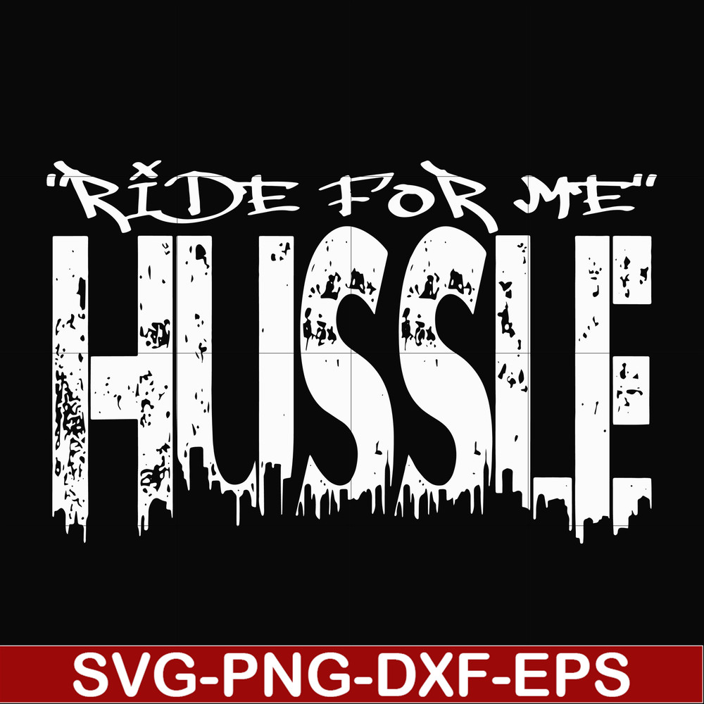 FN00035-Ride for me hussle svg, png, dxf, eps file FN00035.jpg