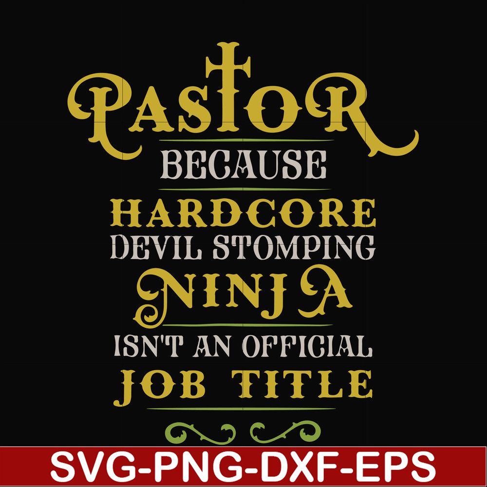 FN000359-Pastor because hardcode devil stomping ninja isn't an official job title svg, png, dxf, eps file FN000359.jpg