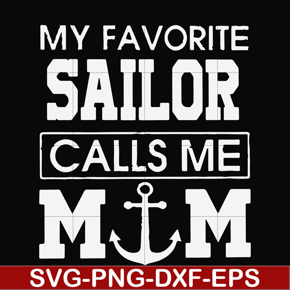 FN000564-My favorite sailor calls me mom svg, png, dxf, eps file FN000564.jpg