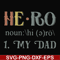FN000777-Hero noun my dad svg, png, dxf, eps file FN000777.jpg
