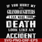 FN000906-If you hurt my granddaughters I can make your death look like an accident svg, png, dxf, eps file FN000906.jpg