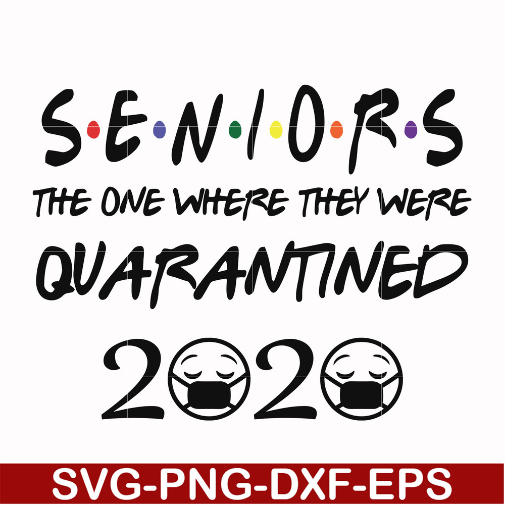 FN000987-Seniors the one where they were quarantined svg, png, dxf, eps file FN000987.jpg