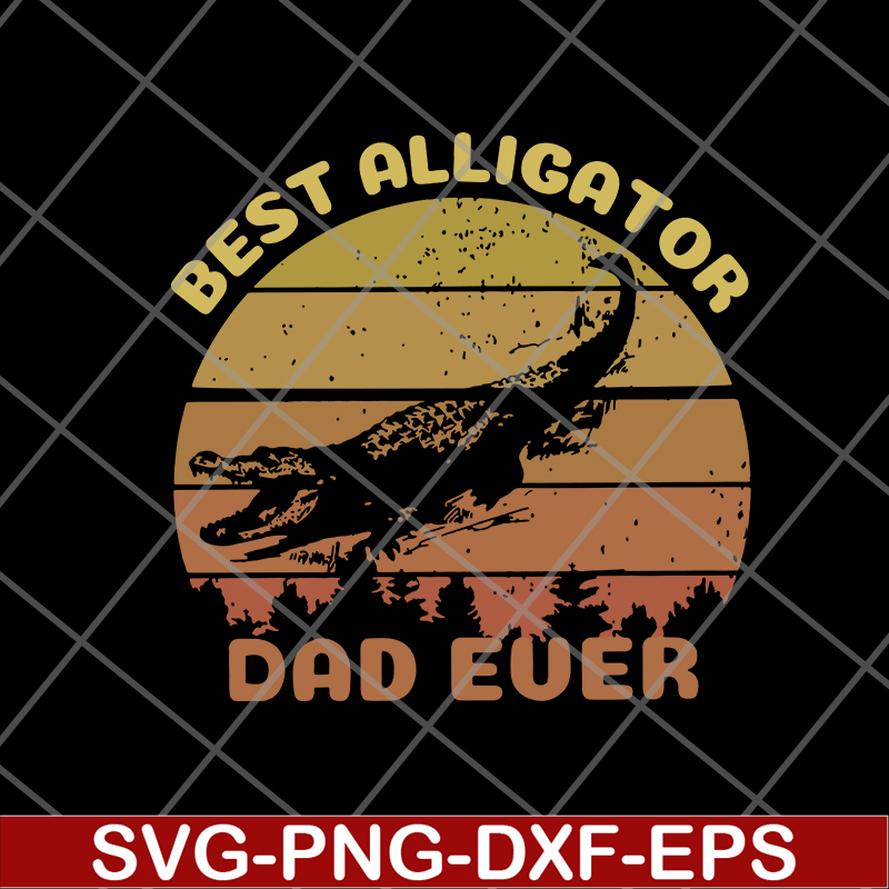FTD01062103-Best Alligator Dad Ever Retro svg, eps, png, dxf digital file FTD01062103.jpg