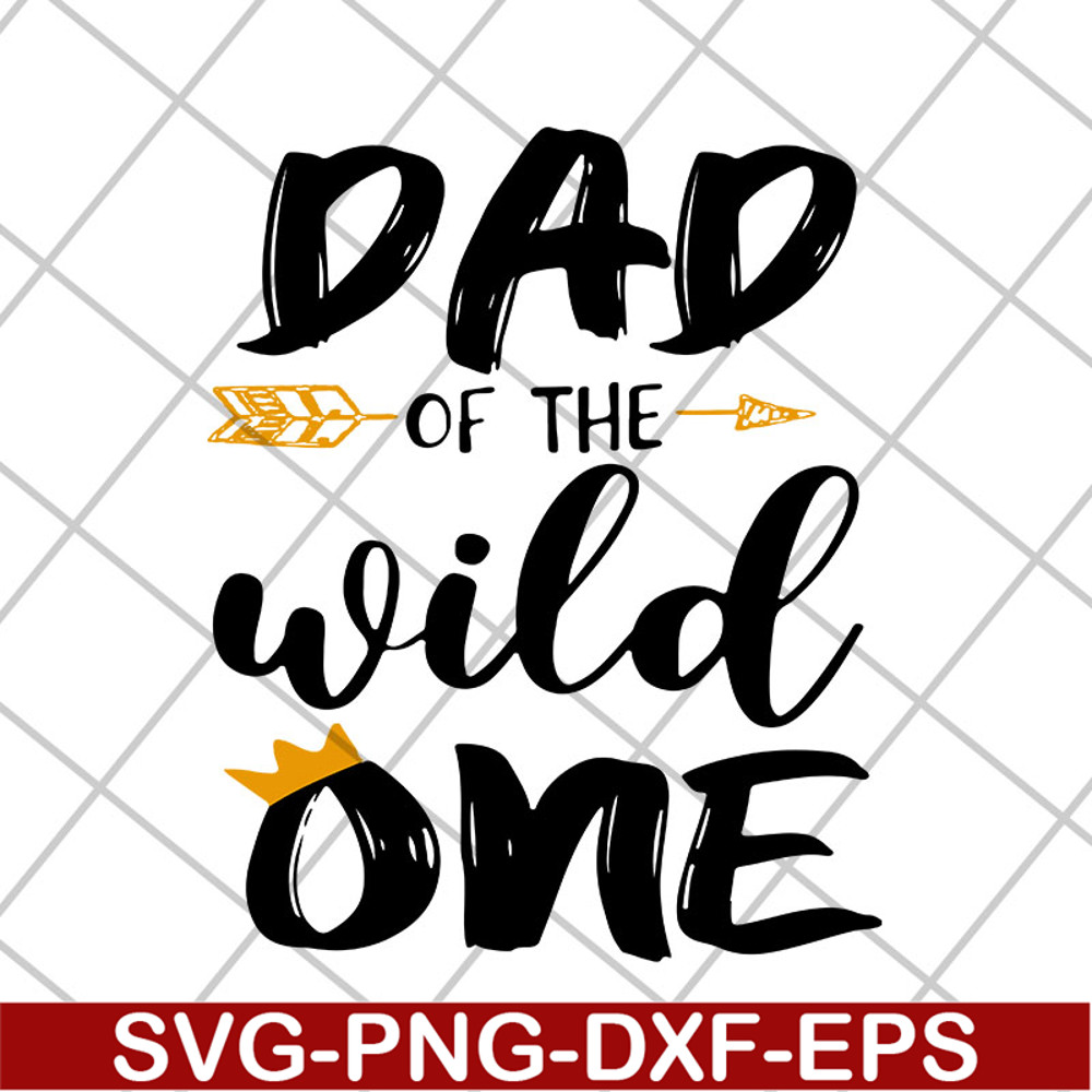 FTD04052105-Dad of the wild one svg, Fathers day svg, png, dxf, eps digital file FTD04052105.jpg