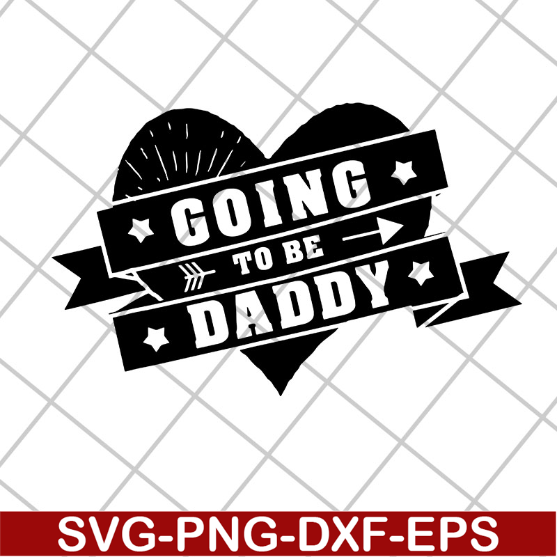 FTD04052106-Going to be daddy svg, Fathers day svg, png, dxf, eps digital file FTD04052106.jpg